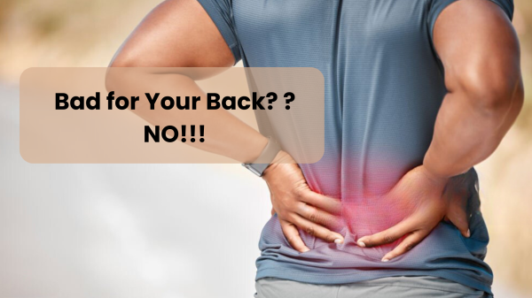 Bad for Your Back NO!!!